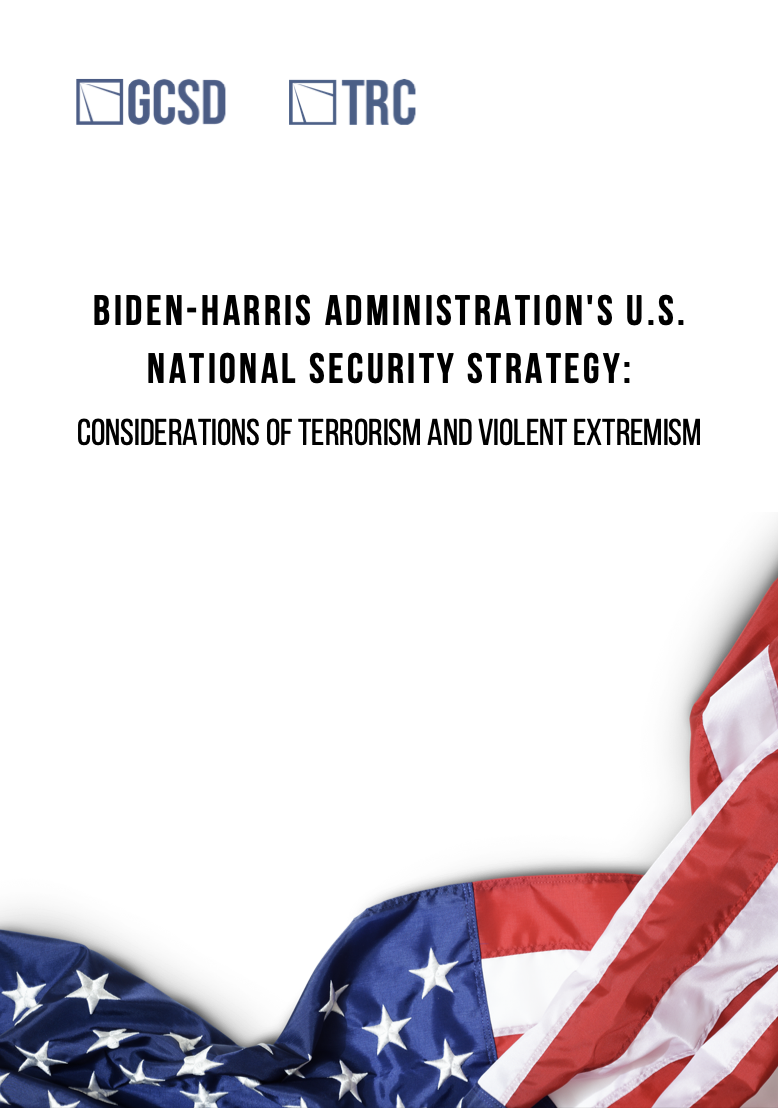 BIDEN-HARRIS ADMINISTRATION'S U.S. NATIONAL SECURITY STRATEGY: CONSIDERATIONS OF TERRORISM AND VIOLENT EXTREMISM